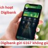 VCB KH Digibank gửi 6167 không gửi được về điện thoại? Tại sao?Lỗi gì